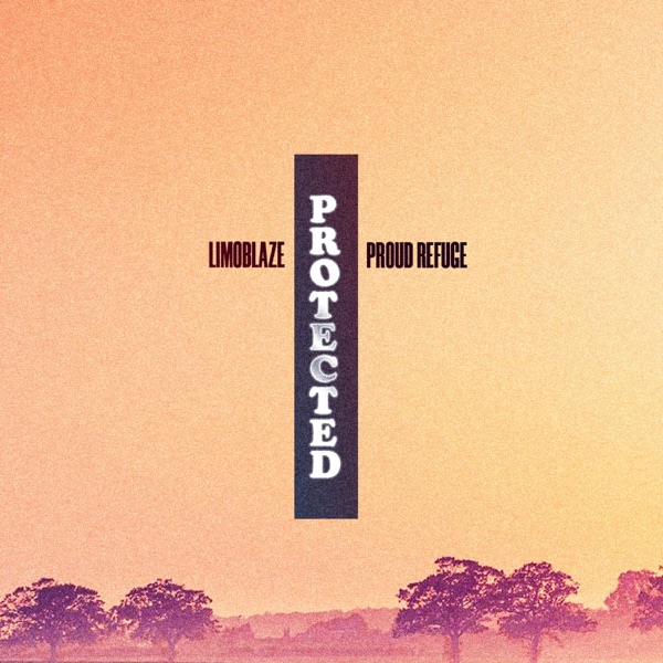 Protected (feat. Proud Refuge) - Single album cover