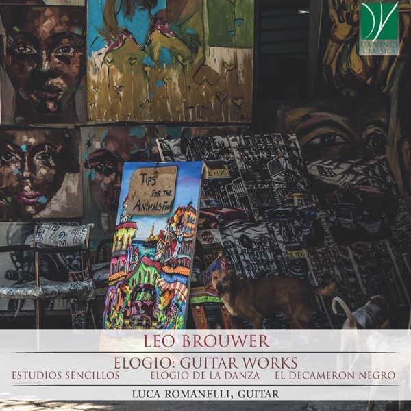 Leo Brouwer - Elogio: Guitar Works (Estudios Sencillos, Elogio de la Danza, El Decameron Negro) album cover