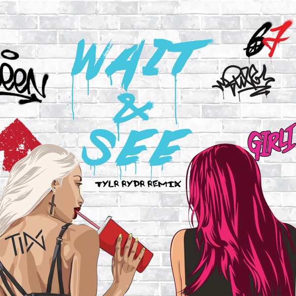 Wait & See (feat. Girli) [Tylr Rydr Remix] - Single album cover