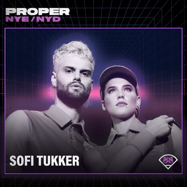Sofi Tukker at Proper NYE 2022: Field Stage (DJ Mix) album cover