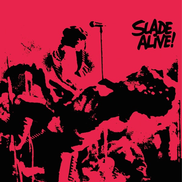 Slade Alive! (Live) [2009 Remaster] album cover