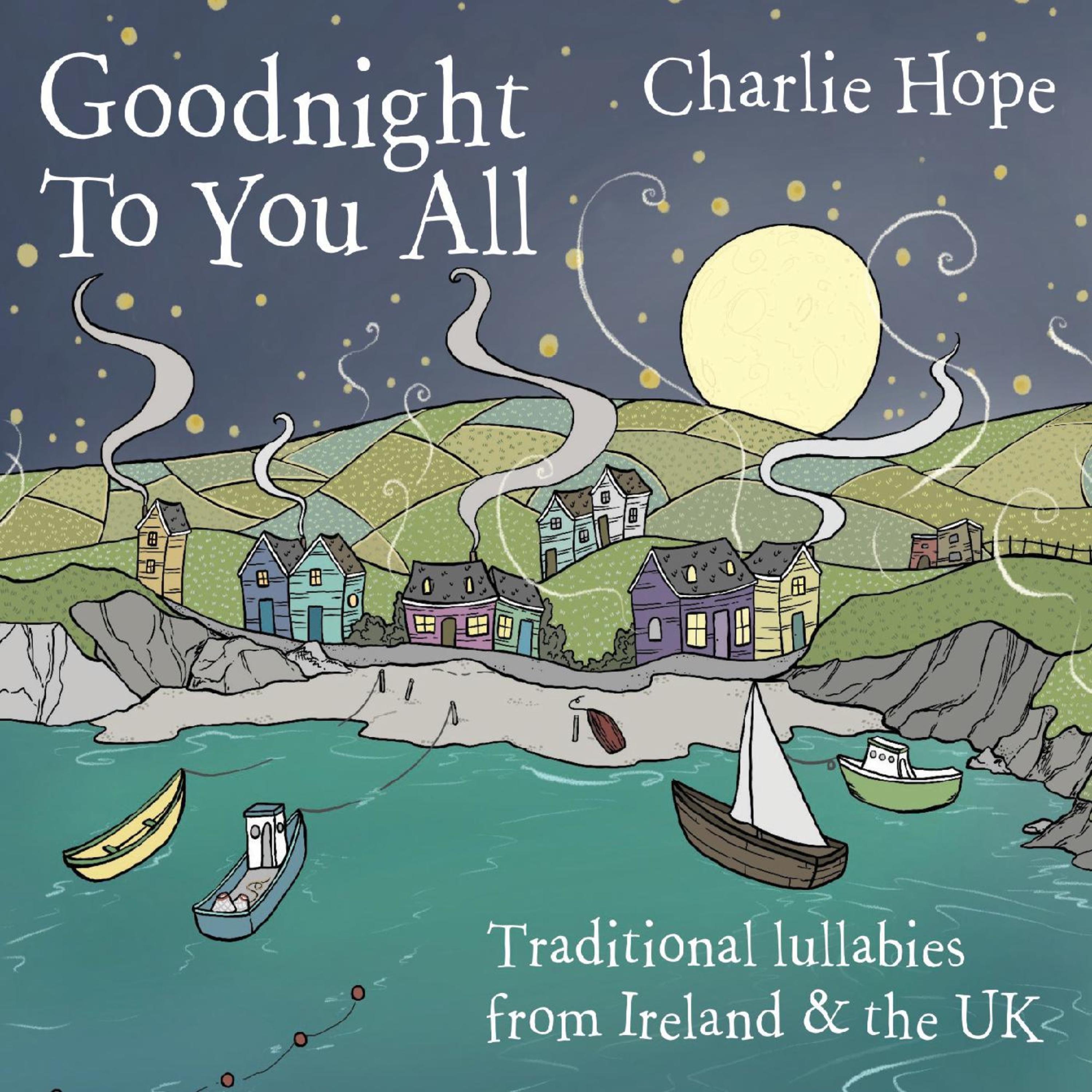 Goodnight to You All: Traditional Lullabies from Ireland & the UK album cover