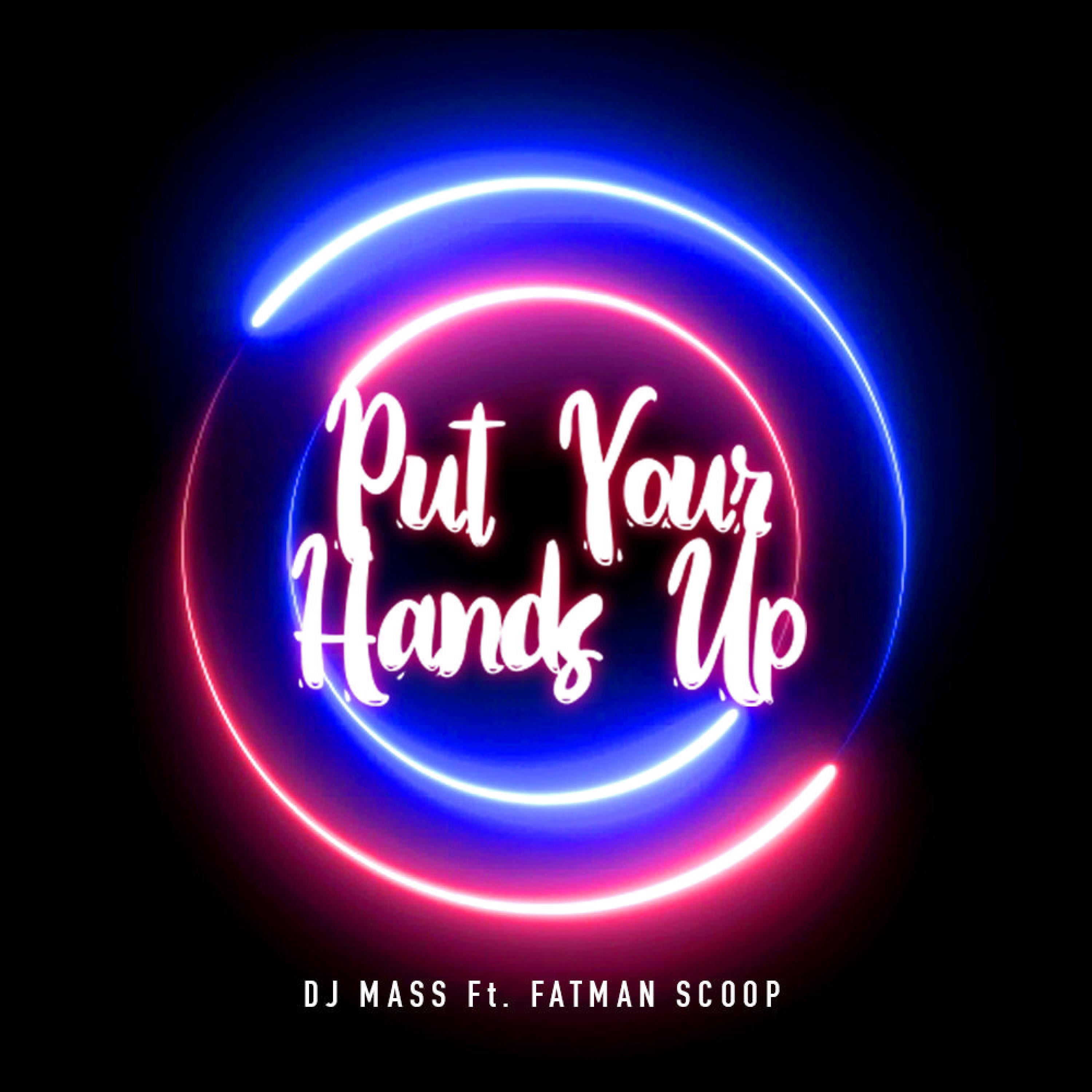 Put Your Hands Up (feat. Fatman Scoop) - Single album cover