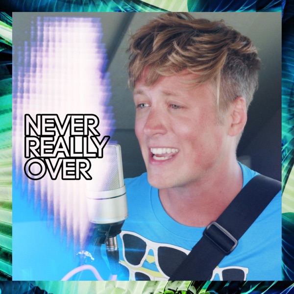 Never Really Over (Pop Punk Version) - Single album cover