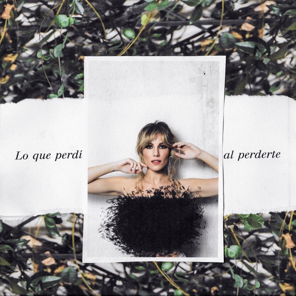 Lo Que Perdí al Perderte - Single album cover
