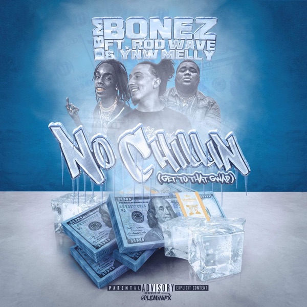 No Chillin (Get to That Gwap) [feat. YNW Melly & Rod Wave] - Single album cover