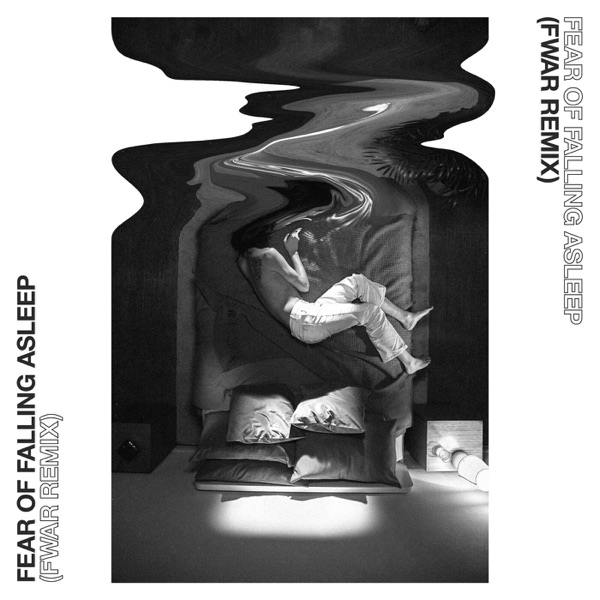 Fear of Falling Asleep (Fwar Remix) - Single album cover