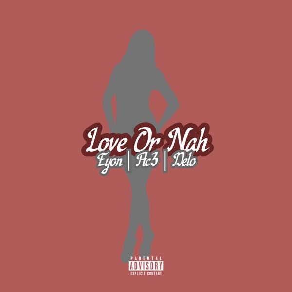 Love Or Nah (feat. Delo) - Single album cover