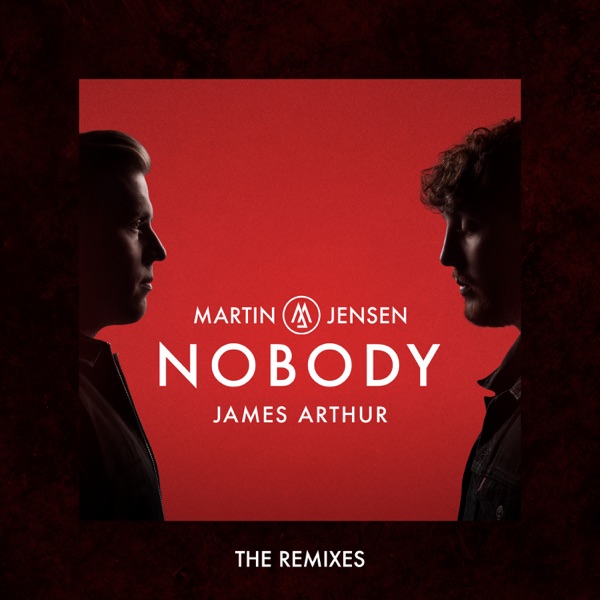 Nobody (feat. James Arthur) [The Remixes] - EP album cover