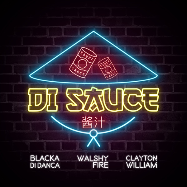 Di Sauce (feat. Walshy Fire & Clayton William) - Single album cover