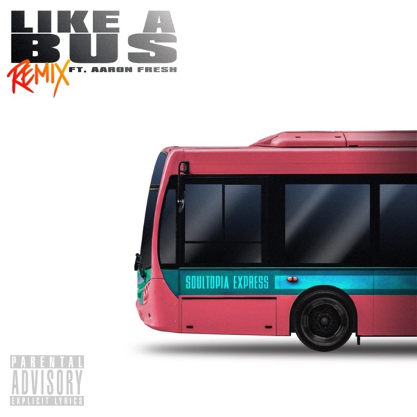 Like a Bus (feat. Aaron Fresh) [Remix] - Single album cover