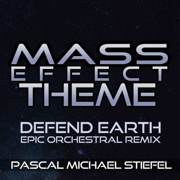 Mass Effect Theme "Defend Earth" (Epic Orchestral Remix) - Single album cover