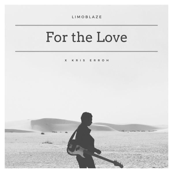 For the Love (feat. Kris Erroh) - Single album cover