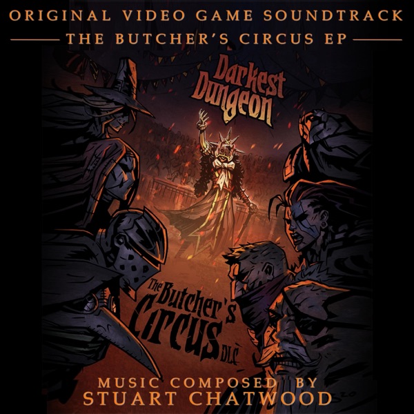 Darkest Dungeon: The Butcher's Circus DLC (EP) [Official Video Game Soundtrack] album cover