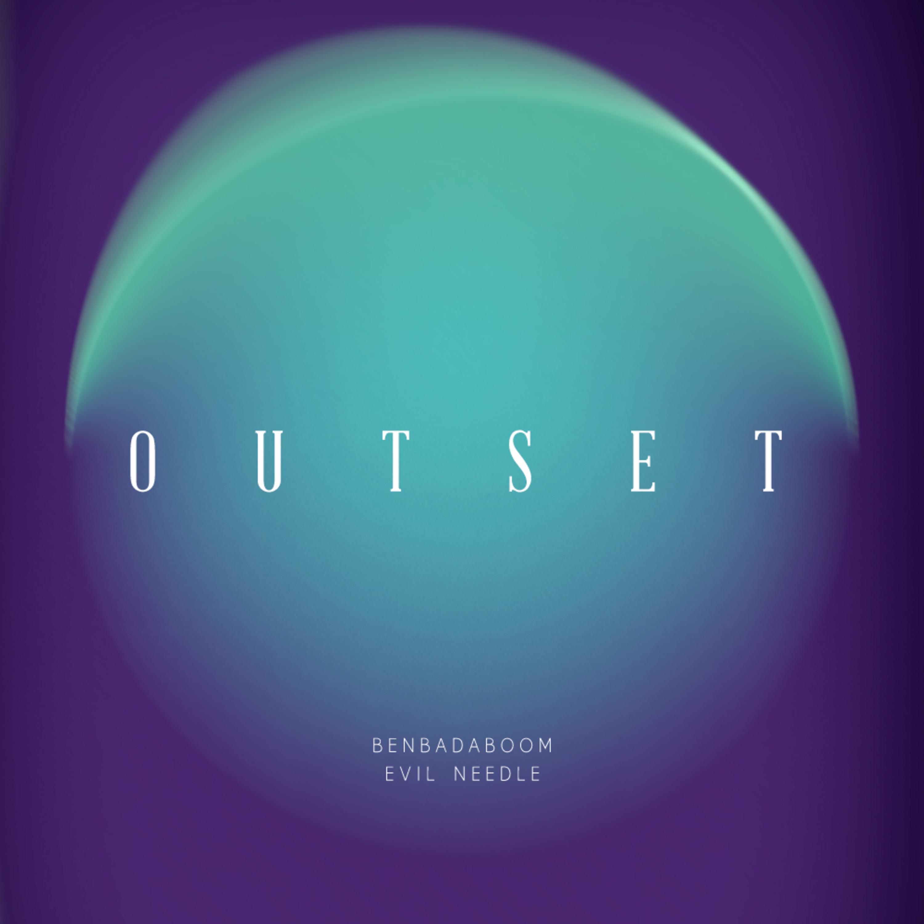 Outset (feat. Evil Needle) - Single album cover