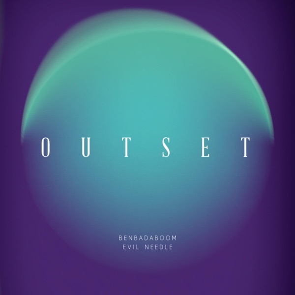 Outset (feat. Evil Needle) - Single album cover