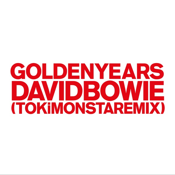 Golden Years (TOKiMONSTA Remix) - Single album cover