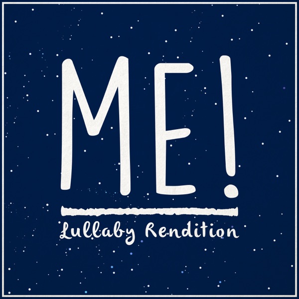 ME! (Lullaby Rendition) - Single album cover