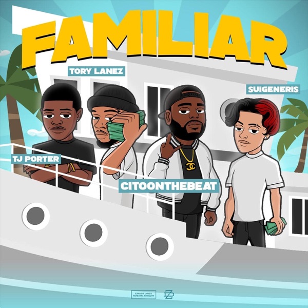 Familiar (feat. Suigeneris, TJ Porter & Tory Lanez) - Single album cover