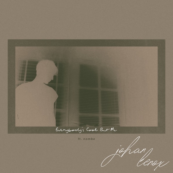 everybody's cool but me (feat. NoMBe) - Single album cover