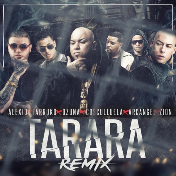 Tarara (Remix) [feat. Farruko, Ozuna, Arcangel, Zion & Cosculluela] - Single album cover