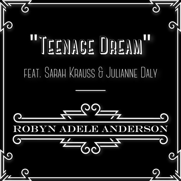 Teenage Dream (feat. Sarah Krauss & Julianne Daly) - Single album cover