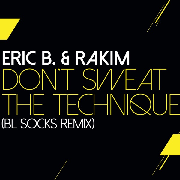 Don't Sweat The Technique (BL Socks Remix) - Single album cover