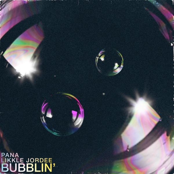 Bubblin' (feat. Likkle Jordee) - Single album cover