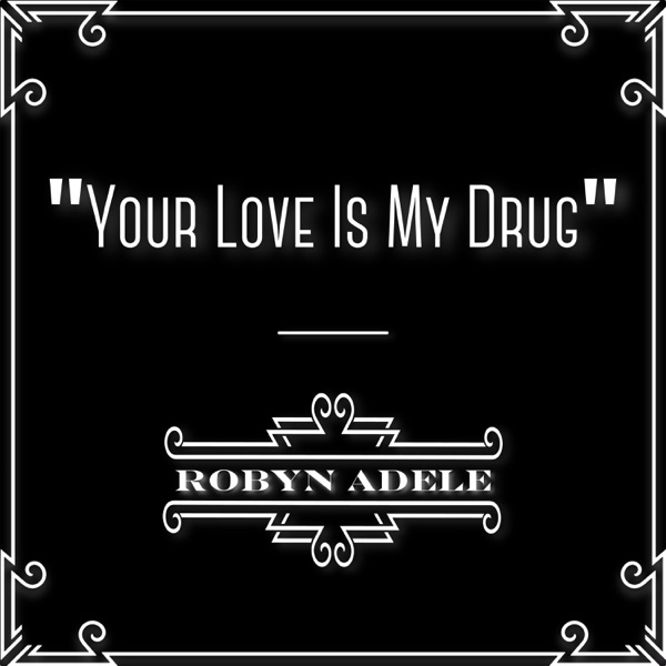 Your Love Is My Drug (feat. Brielle Von Hugel & Virginia Cavaliere) - Single album cover
