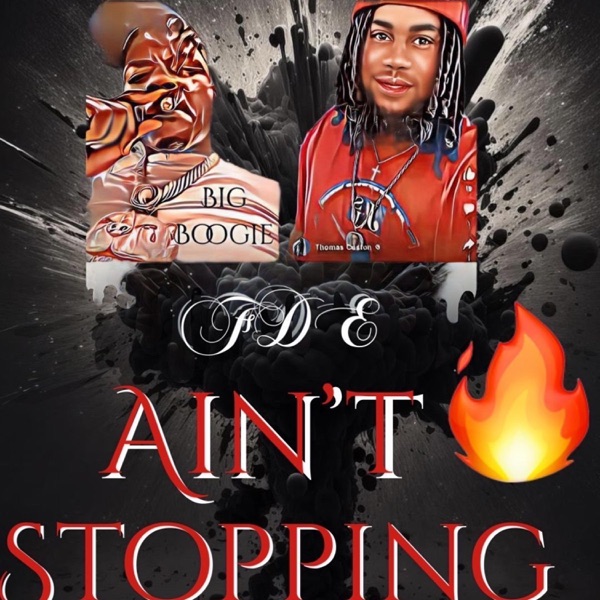 Ain't Stopping (feat. Big Boogie) - Single album cover