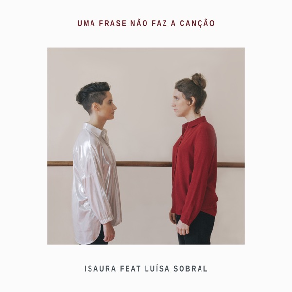 Uma Frase Não Faz a Canção (feat. Luísa Sobral) - Single album cover