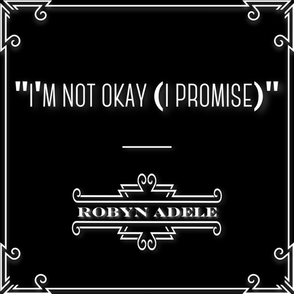 I'm Not Okay (I Promise) - Single album cover