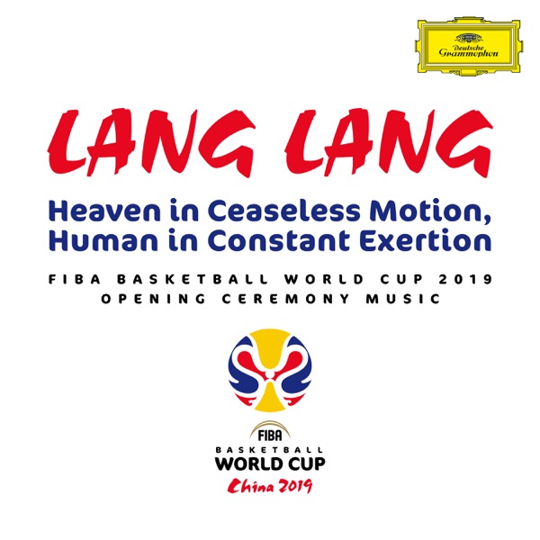 Heaven in Ceaseless Motion, Human in Constant Exertion (FIBA Basketball World Cup 2019 Opening Cerem album cover