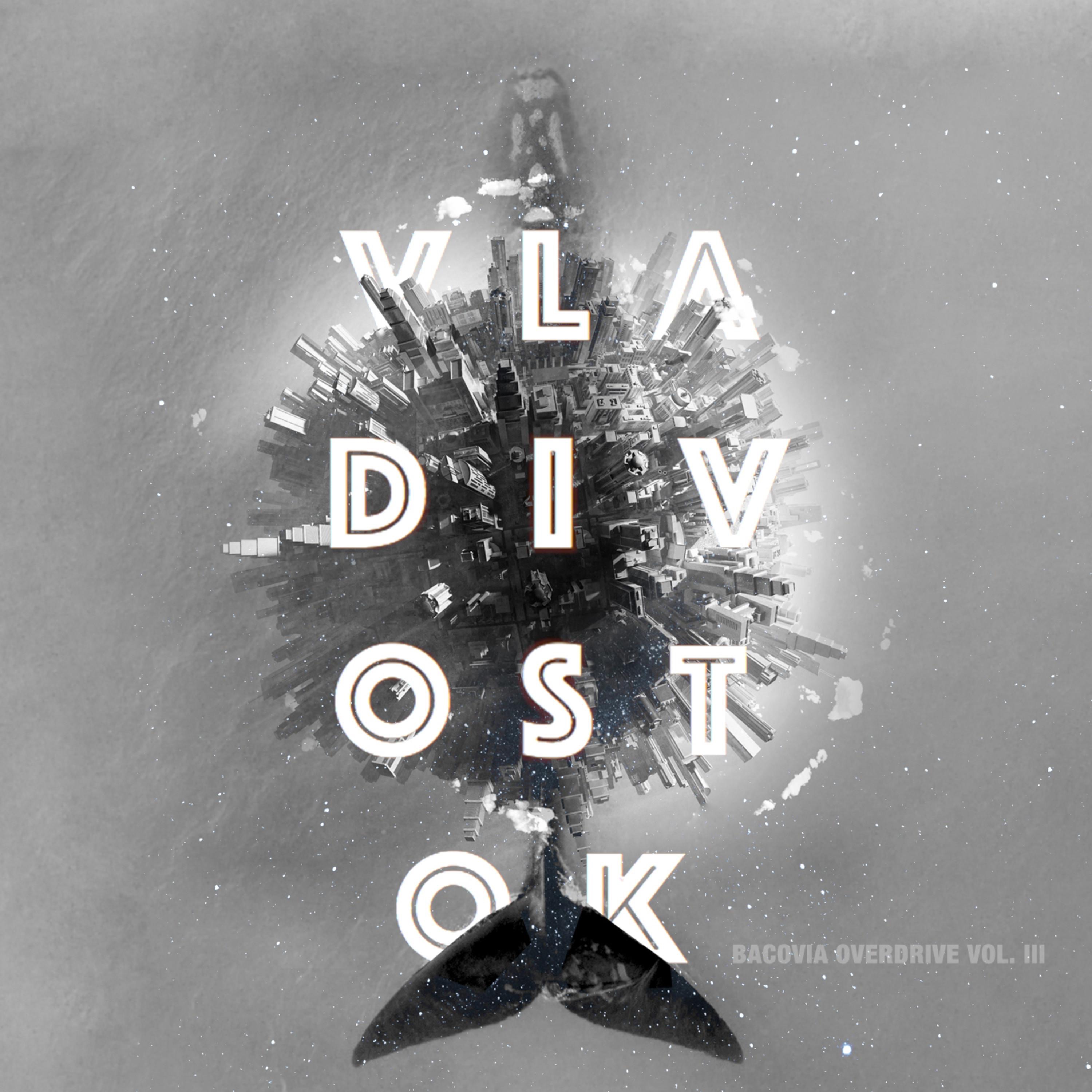 Bacovia Overdrive vol. III: Vladivostok album cover