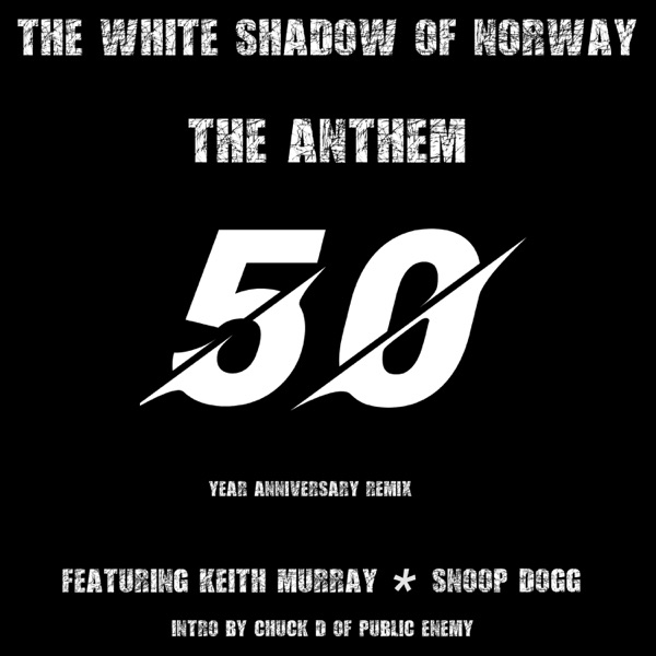 The Anthem (50th. Anniversary Remix) [feat. Keith Murray, Chuck D & Snoop Dogg] - EP album cover