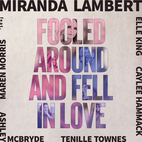 Fooled Around and Fell in Love (feat. Maren Morris, Elle King, Ashley McBryde, Tenille Townes & Cayl album cover
