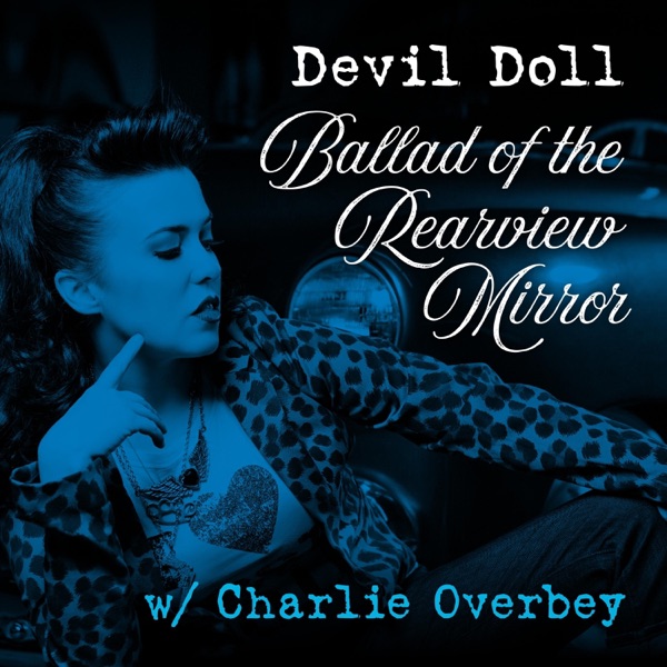 Ballad of the Rearview Mirror (feat. Charlie Overbey) - Single album cover