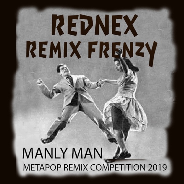 Manly Man Remix Frenzy (Metapop Remix Competition 2019) album cover