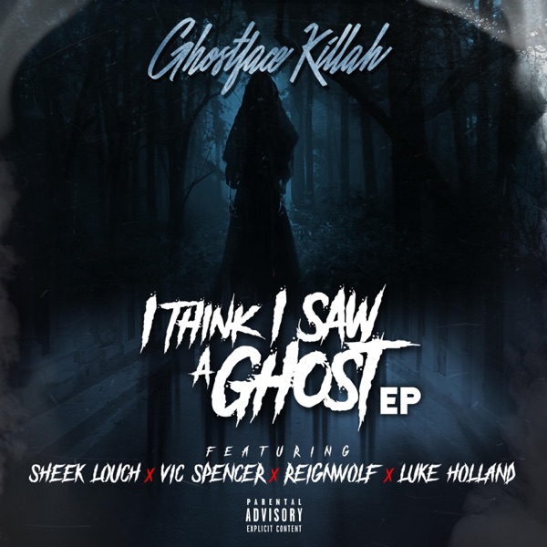I Think I Saw a Ghost (feat. Sheek Louch, Vic Spencer, Reignwolf & Luke Holland) - EP album cover