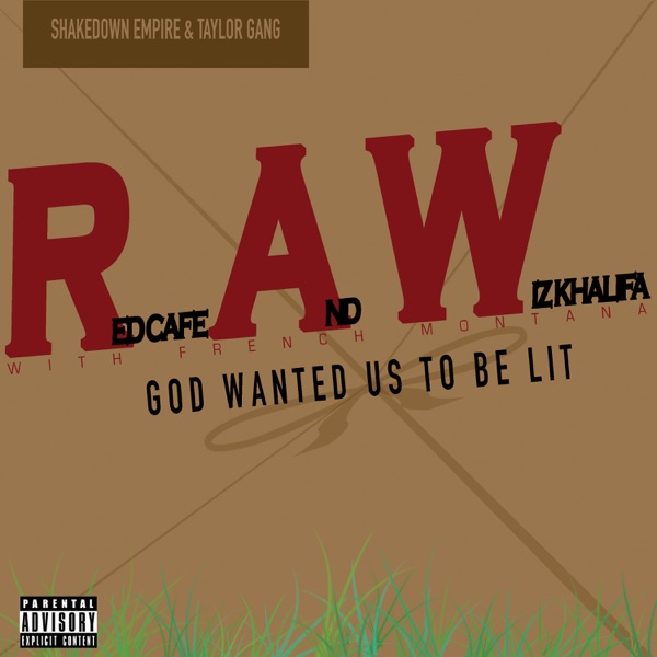 God Wanted Us to Be Lit (feat. Wiz Khalifa & French Montana) - Single album cover