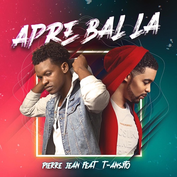 Apre Bal La (feat. T-Ansyto) - Single album cover
