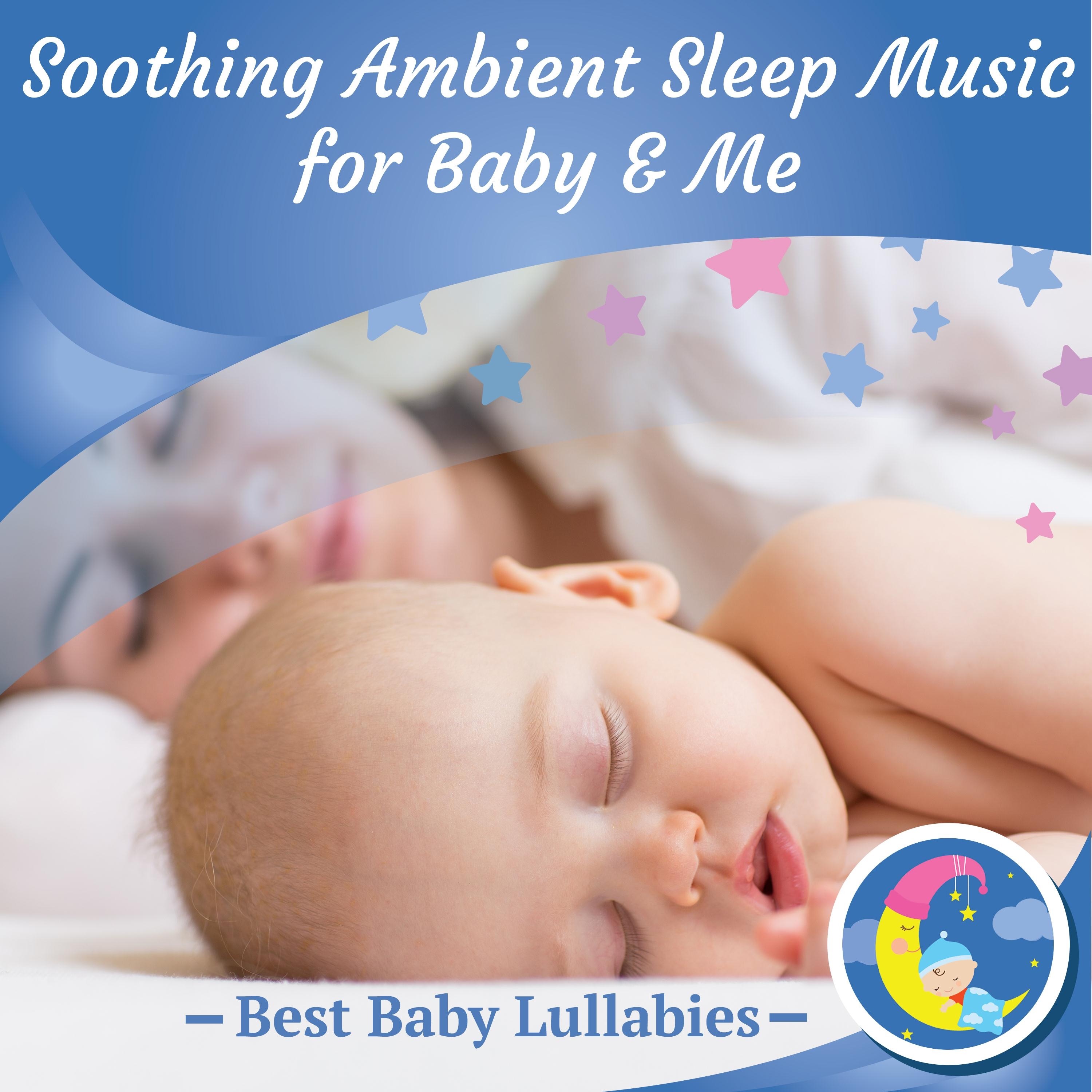 Soothing Ambient Sleep Music for Baby and Me album cover
