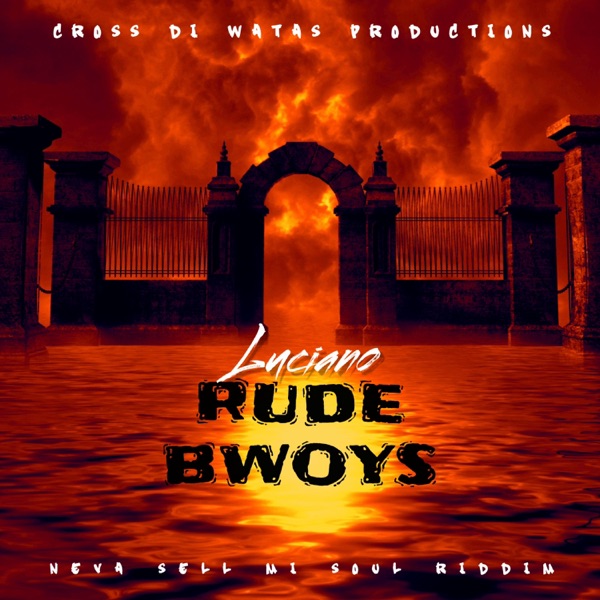 RUDE BWOYS (feat. LUCIANO) - Single album cover