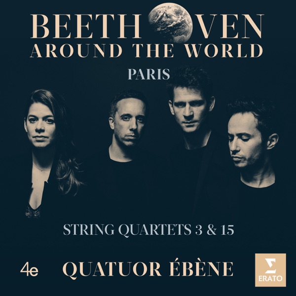 Beethoven Around the World: Paris, String Quartets Nos 3 & 15 album cover
