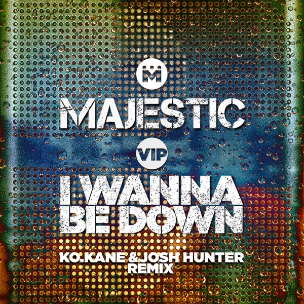 I Wanna Be Down (K.O Kane & Josh Hunter Remix) - Single album cover