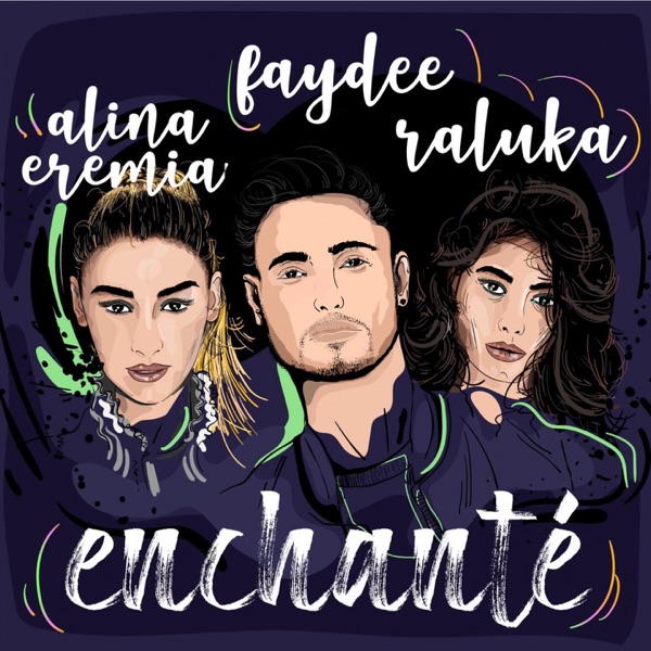 Enchanté (feat. Alina Eremia & Raluka) - Single album cover
