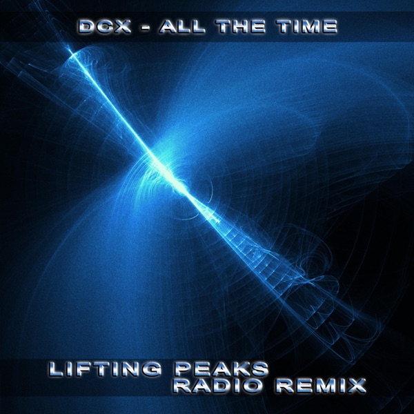 All the Time (Lifting Peaks Radio Remix) [feat. Lifting Peaks] - Single album cover