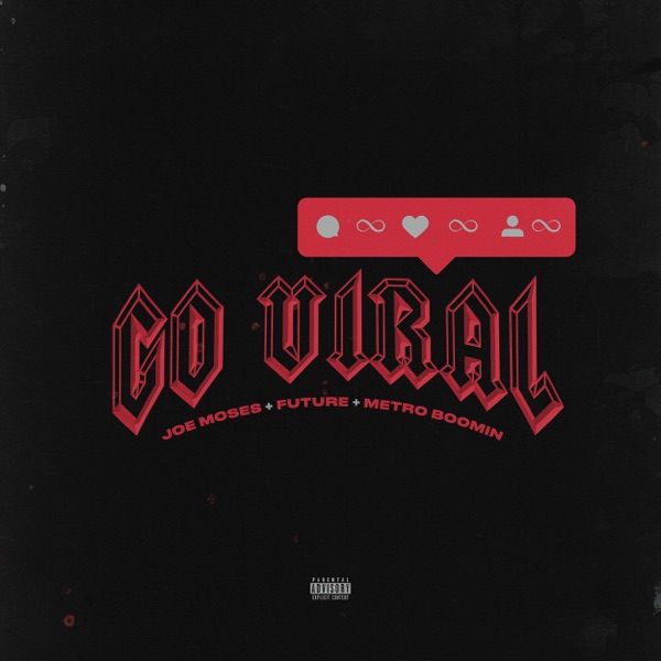 Go Viral (feat. Future & Metro Boomin) - Single album cover