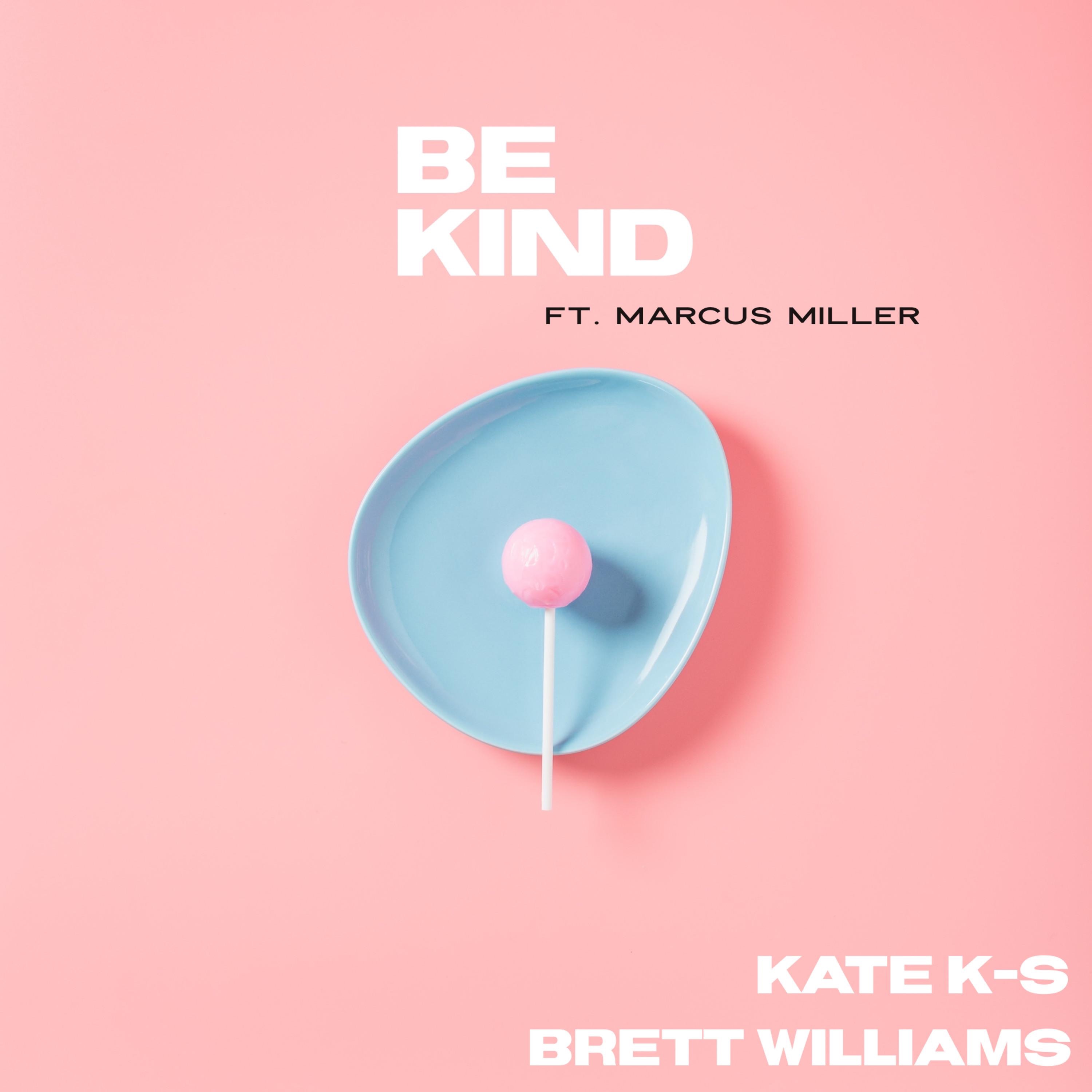 Be Kind (feat. Marcus Miller) - Single album cover