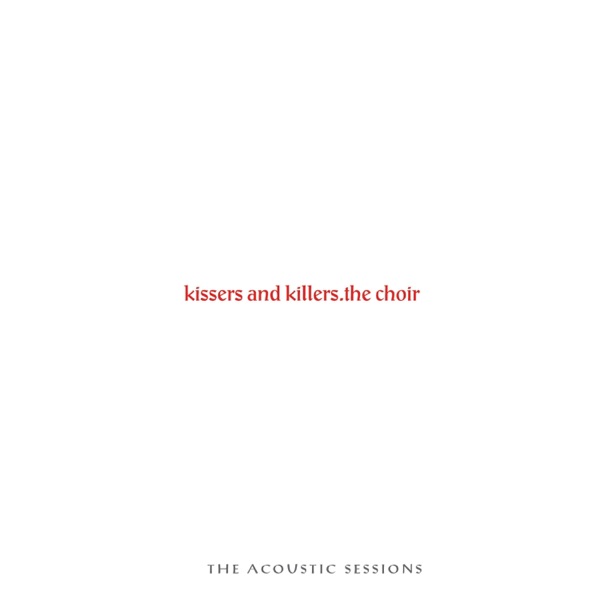 Kissers and Killers: The Acoustic Sessions album cover